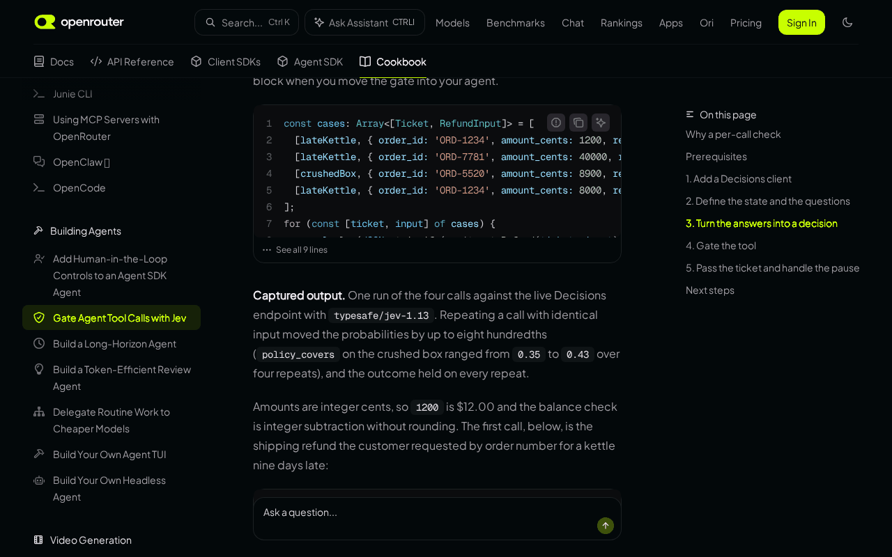 OpenRouter cookbook Gate Agent Tool Calls with Jev, captured-output paragraph: repeating a call with identical input moved probabilities by up to eight hundredths, policy_covers ranging from 0.35 to 0.43 over four repeats, outcome held on every repeat